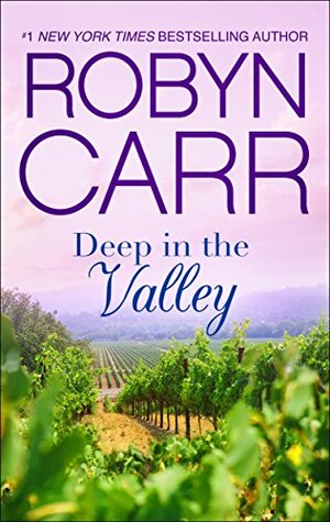 Deep in the Valley by Robyn Carr