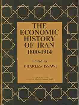 The Economic History of Iran, 1800-1914 by Charles P. Issawi, William R. Polk