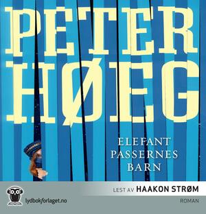Elefantpassernes barn by Peter Høeg, Peter Høeg