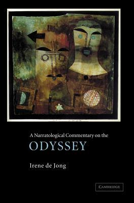 A Narratological Commentary on the Odyssey by Irene J. F. de Jong