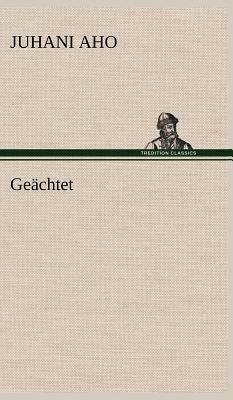 Geachtet by Juhani Aho