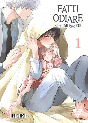 Fatti odiare. Kirai de isasete, vol. 1 by Hijiki (ひじき)