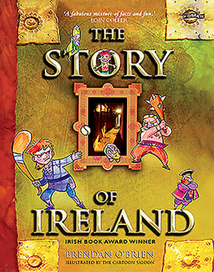 The Story of Ireland by Brendan O'Brien