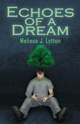 Echoes of a Dream by Melissa J. Lytton