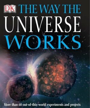 The Way the Universe Works by Jayne Parsons