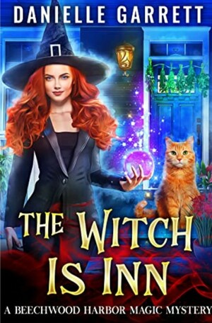 The Witch Is Inn by Danielle Garrett