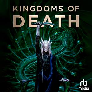 Kingdoms of Death by Christopher Ruocchio