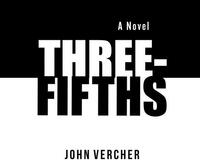 Three-Fifths by John Vercher