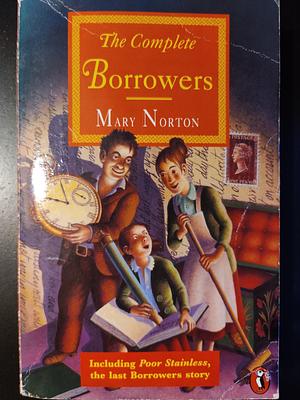 Complete Borrowers Stories by Beth Krush, Mary Norton, Joe Krush