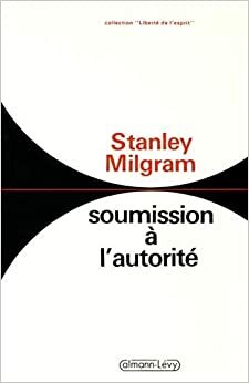 Soumission à L'autorité by Stanley Milgram