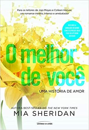 O Melhor de Você: Uma História de Amor by Mia Sheridan