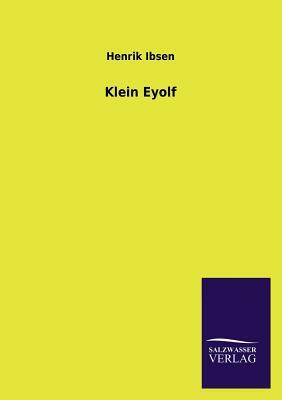 Klein Eyolf by Henrik Ibsen