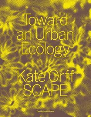 Toward an Urban Ecology: SCAPE / Landscape Architecture by Kate Orff, Jeffrey D. Sachs