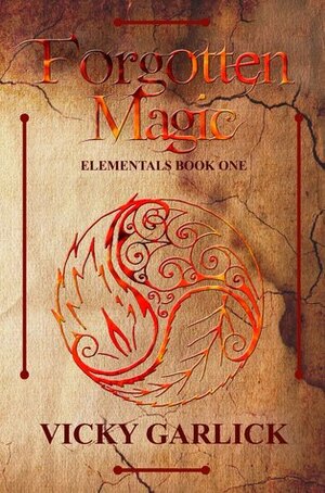 Forgotten Magic by Vicky Garlick