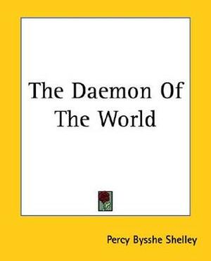 The Daemon Of The World by Percy Bysshe Shelley