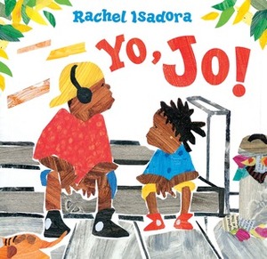 Yo, Jo! by Rachel Isadora