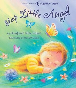 Sleep Little Angel by Margaret Wise Brown