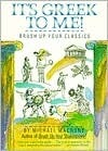 It's Greek to Me by Tom Lulevitch, Michael Macrone