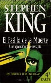 El pasillo de la muerte, Parte 4: Una ejecución espeluznante by Stephen King