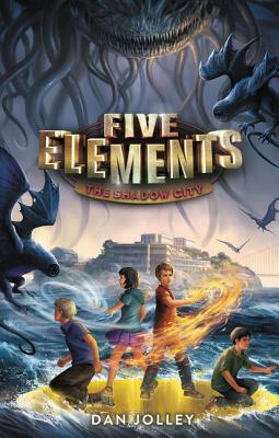 Five Elements: The Shadow City by Dan Jolley