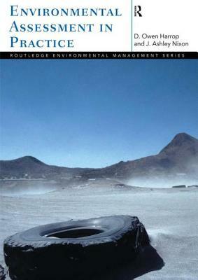 Environmental Assessment in Practice by Owen Harrop, Ashley Nixon