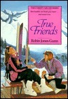 True Friends by Robin Jones Gunn