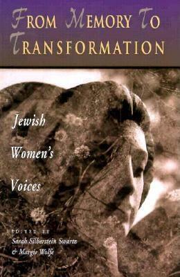 From Memory to Transf by Sarah Silberstein Swartz