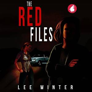 The Red Files by Lee Winter