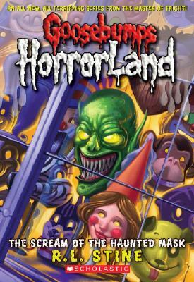 Scream of the Haunted Mask (Goosebumps Horrorland #4) by R.L. Stine