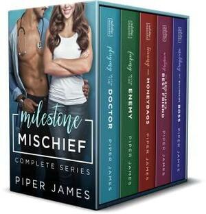 Milestone Mischief: The Complete Series by Piper James