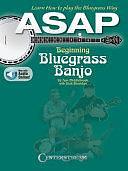 ASAP Beginning Bluegrass Banjo: Learn How to Pick the Bluegrass Way by Dick Sheridan, Ron Middlebrook