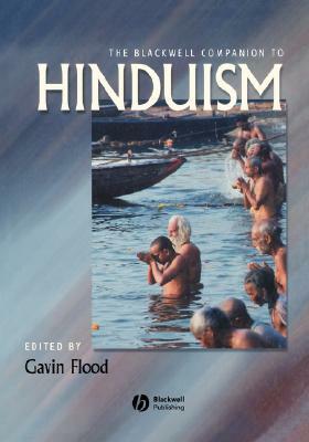 The Blackwell Companion to Hinduism by 