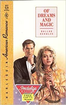 Of Dreams And Magic by Dallas Schulze