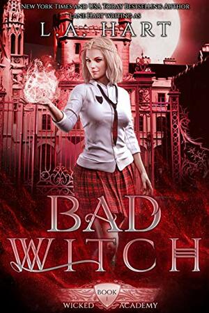 Bad Witch by Lane Hart, L.A. Hart