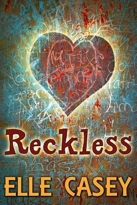 Reckless by Elle Casey