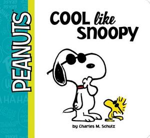 Cool Like Snoopy by Charles M. Schulz