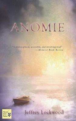 Anomie by Jeffrey Lockwood