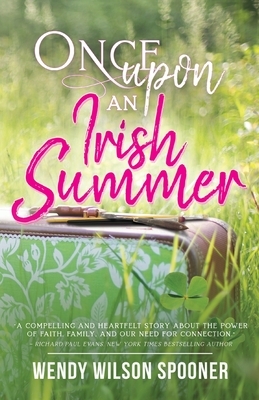 Once Upon an Irish Summer by Wendy Wilson Spooner