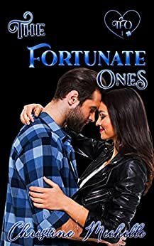 The Fortunate Ones by Christine Michelle