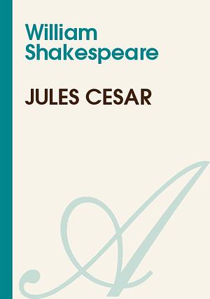 Julius Caesar by William Shakespeare