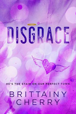 Disgrace by Brittainy C. Cherry