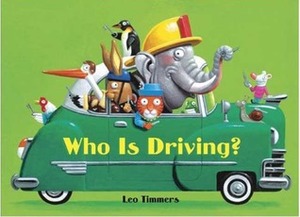 Who Is Driving? by Leo Timmers, Clavis Uitgeverij