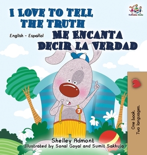 I Love to Tell the Truth Me Encanta Decir la Verdad: English Spanish Bilingual Edition by Kidkiddos Books, Shelley Admont