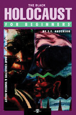 Black Holocaust for Beginners by S. E. Anderson