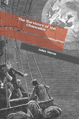 The Survivors of the Chancellor by Jules Verne