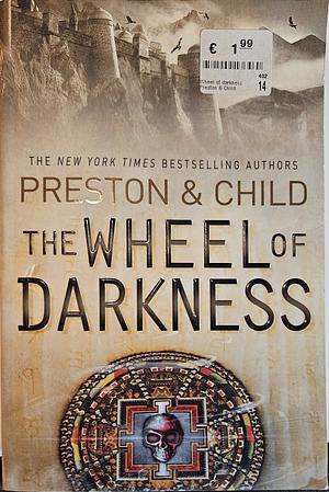 The Wheel of Darkness by Douglas Preston, Lincoln Child