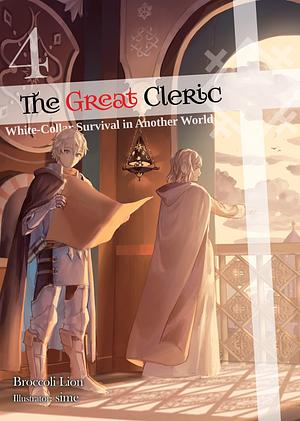 The Great Cleric: (Light Novel) Volume 4 by Matthew Jackson, Broccoli Lion