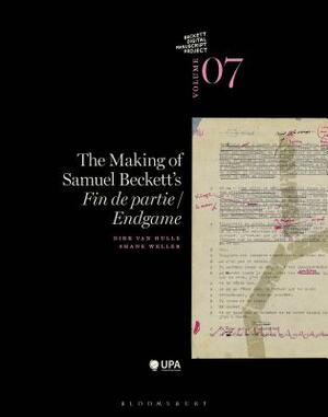 The Making of Samuel Beckett's 'endgame'/'fin de Partie' by Dirk Van Hulle, Shane Weller
