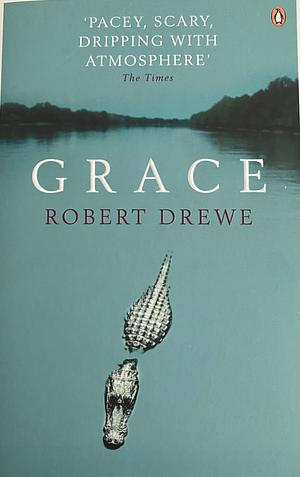 Grace by Robert Drewe