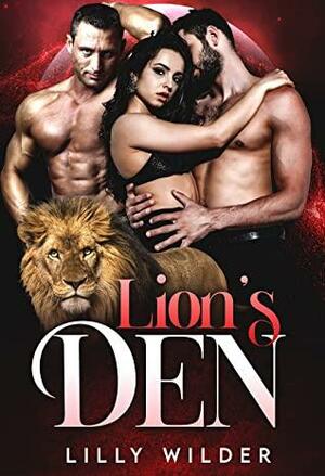 Lion's Den by Lilly Wilder